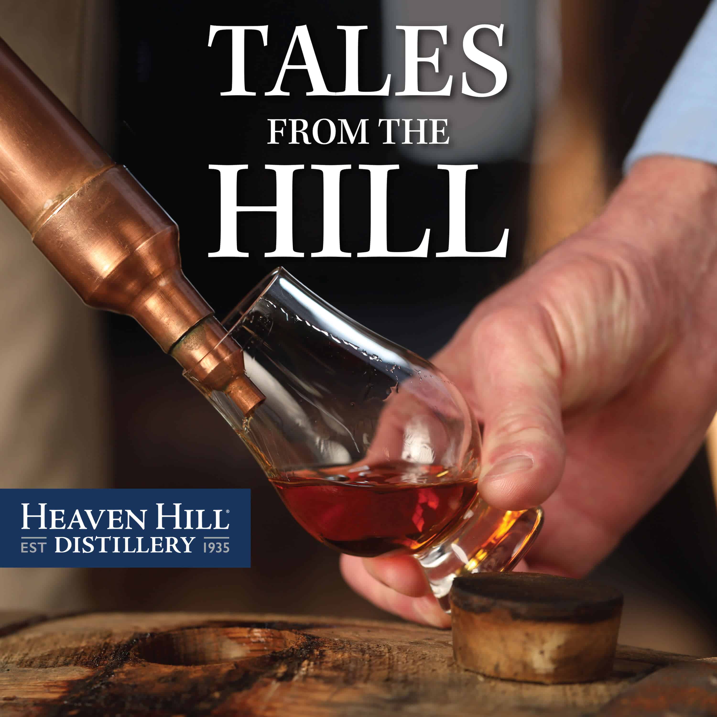HHD Podcast TalesFromTheHill CoverArt 2019 - Heaven Hill Distillery Launches "Tales from the Hill" Podcast